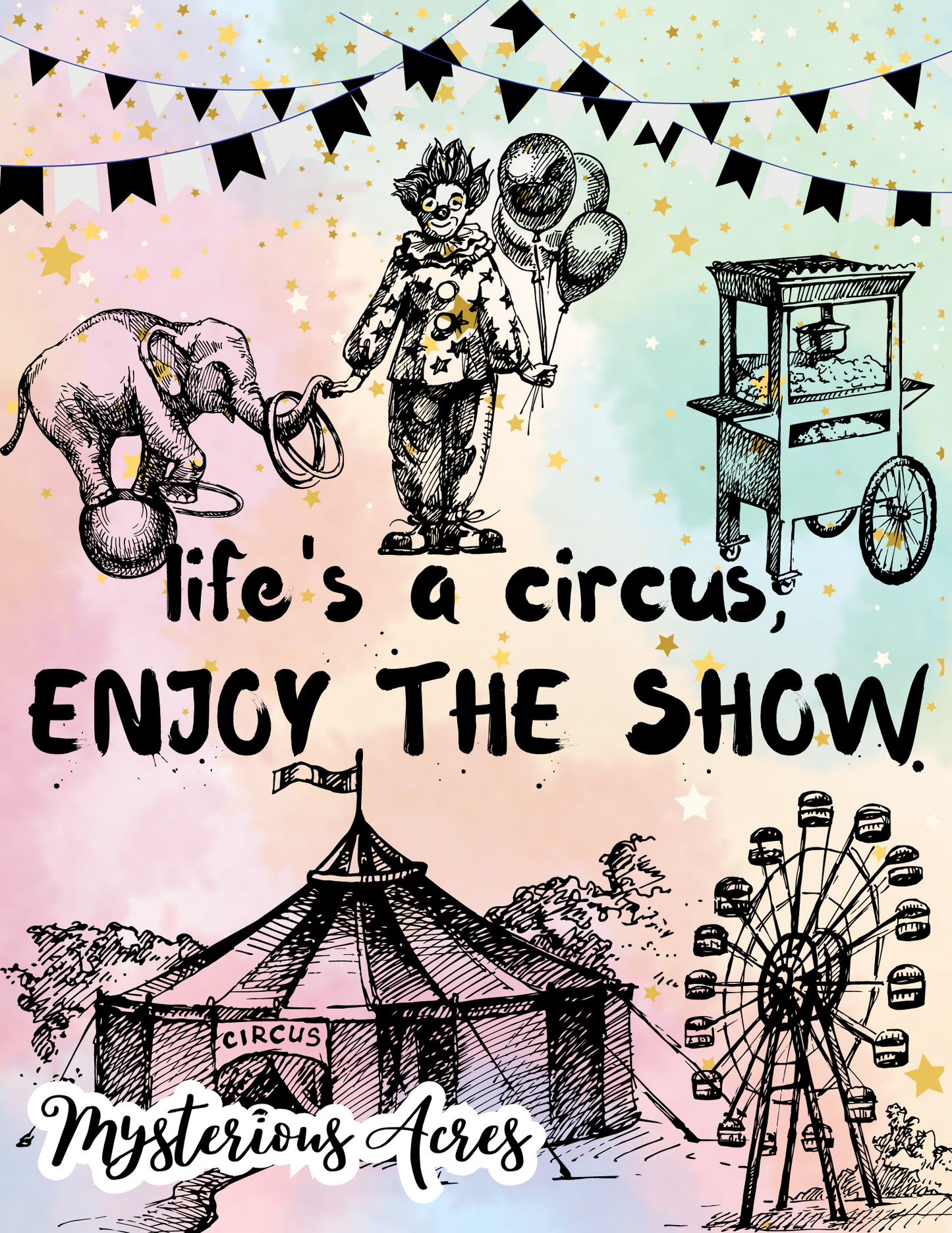 Life's a Circus, Enjoy the Show