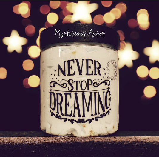 Never Stop Dreaming in The Last Froth ❦
